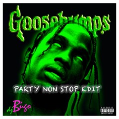 Travis Scott X Pirupa - Goosebumps (djbugo Party Non Stop House Edit)