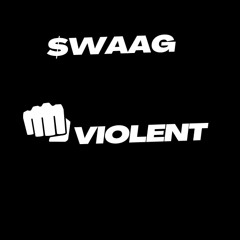 SWAAG - violent