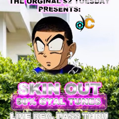 NOV. 19TH $2 TUESDAY (SKIN OUT 90% GYAL TUNES) @ SOCIALITES PASS THRU (I THINK I STILL GOT IT)