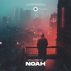Weet. & Tommy Bell - Noah
