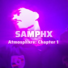 Atmosphxre: Chapter 1 | SAMPHX