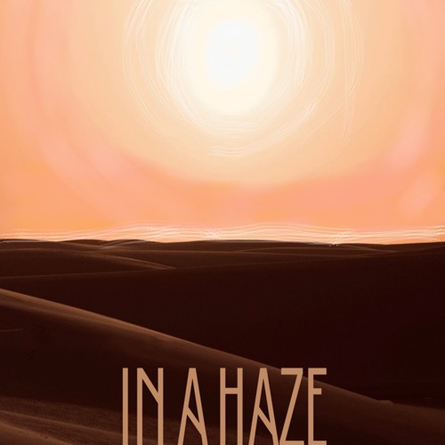 In  A Haze