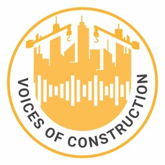 Voices Of Construction Ep. #2 Construction Life Across The Pond