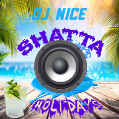 SHATTA HOLIDAYS 2023 - DJ NICE