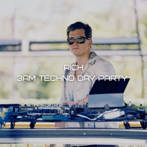 RICH @ 3AM TECHNO DAY PARTY: &ME WARMUP