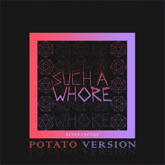 Jvla - Such a Whore (Potato Version)