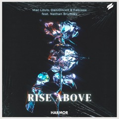 Mac Louis, DaniOnceX & Fabroox - Rise Above (feat. Nathan Brumley)