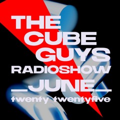 THE CUBE GUYS Radioshow June 2025