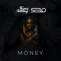 Thomas Anthony, Seelo - Money (Original Mix) 🥀 Free Download 🥀