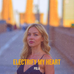 ELECTRIFY MY HEART