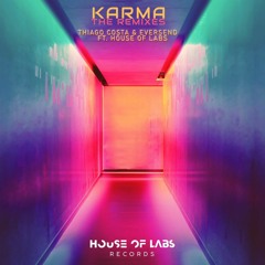 Thiago Costa, Eversend Ft. House Of Labs - Karma (Axis Remix)
