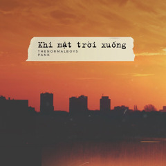KHI MẶT TRỜI XUỐNG (Official Audio)