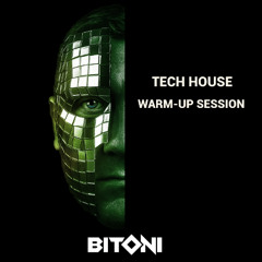 BITONI – Tech House Warm-Up Session