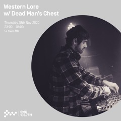 Western Lore w/ Dead Man's Chest - 19th NOV 2020