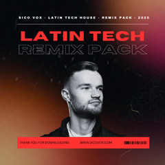 SICO VOX - REMIX PACK - LATIN TECH HOUSE