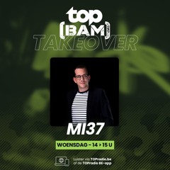 MI37 - Topradio TopBAM Mixsession