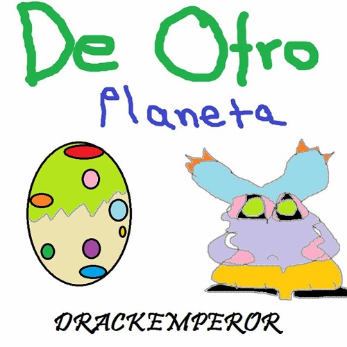Drackemperor - De Otro Planeta