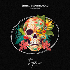 Siwell, Gianni Ruocco - Cachondea (Extended Mix)