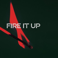 Fire It Up