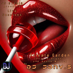 Private Garden Live Sessions by Dj Jony.S (Deep & Organic and House Music) Abr2025
