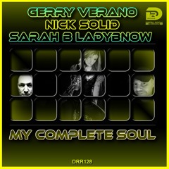 Gerry Verano x Nick Solid & Sarah B Ladybnow - My complete soul