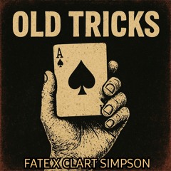FATE X CLART SIMPSON - OLD TRICKS