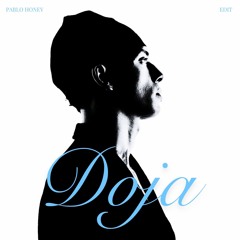 DOJA (PABLO HONEY EDIT)