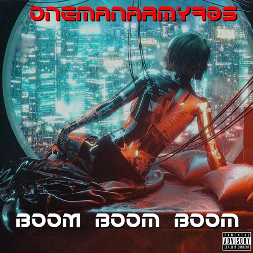 BoomBoomBooom - Onemanarmy905