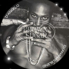 Brown Sugar (DJ Ananas Blend)