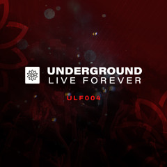 Underground Live Forever - 004
