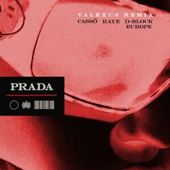 Prada (Valexus Extended Remix) [feat. RAYE & D-Block Europe]