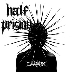 HALF PRISION - [Free download]