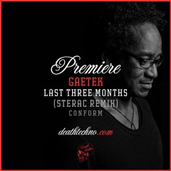 DT:Premiere | Gaetek - Last Three Months (STERAC Remix) [Conform]