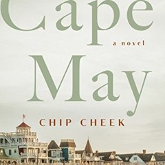 Get PDF Cape May: A Novel by  Chip Cheek