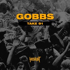 Gobbs - Take 91