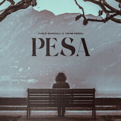 Yusuf Eksioglu - Pesa ft. Vehbi Inegol