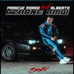 Francuz Mordo - Czarne BMW (feat.Alberto)