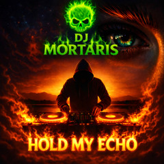 Hold My Echo