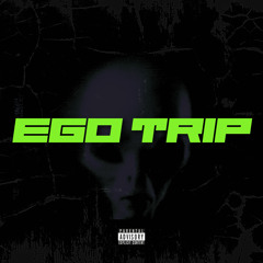 EGO TRIP