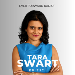 EFR 757: The Neuroscience of Manifestation and Spirituality, How to Create Life-Changing Habits, and Ancient Solutions to Modern Health Problems with Dr. Tara Swart