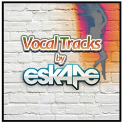 Vocal Tracks by Esk4pe