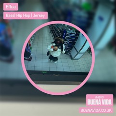 Effua w/ TWeak! - Radio Buena Vida 27.04.23