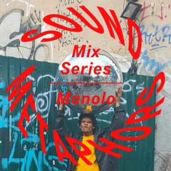 Sound Metaphors Mix Series 17 : Manolo