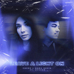 Leave A Light On (feat. B3RROR)