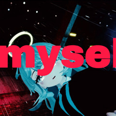 by myself