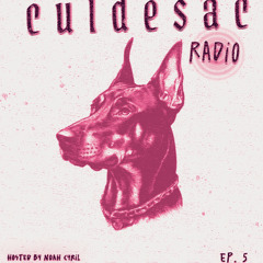 CULDESAC RADIO - EP. 5
