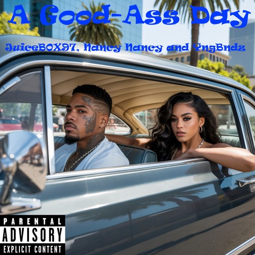 A Good-Ass Day (feat. Nancy Nancy & YngBndz)