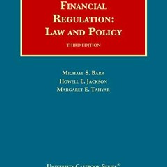 [READ] PDF EBOOK EPUB KINDLE Financial Regulation: Law and Policy (University Caseboo