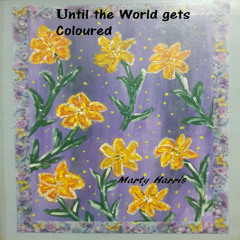 Until the world gets coloured.