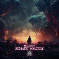 Madaesa - Somatic Sorcery